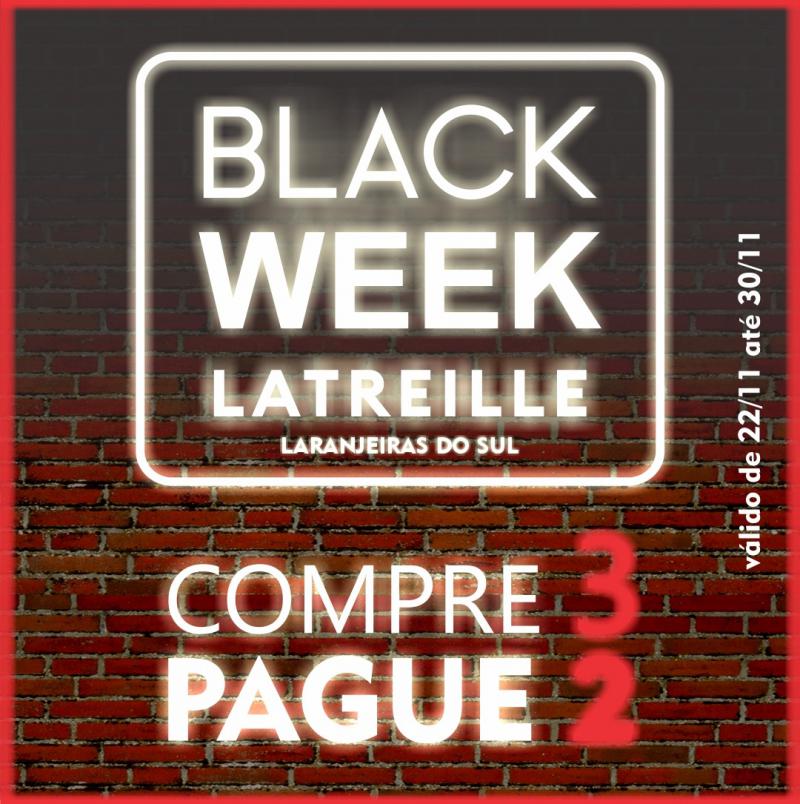 Começa nesta segunda feira (22) a Black Week Latreille