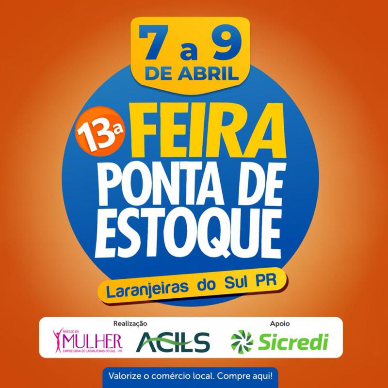 30 Empresas estarão participando da 13ª Edição da Feira Ponta de Estoque 