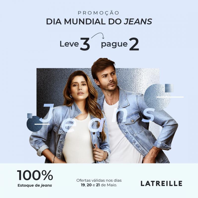 Começa nesta quinta feira (19) a Promoção Dia Mundial do Jeans na Latreille Laranjeiras 