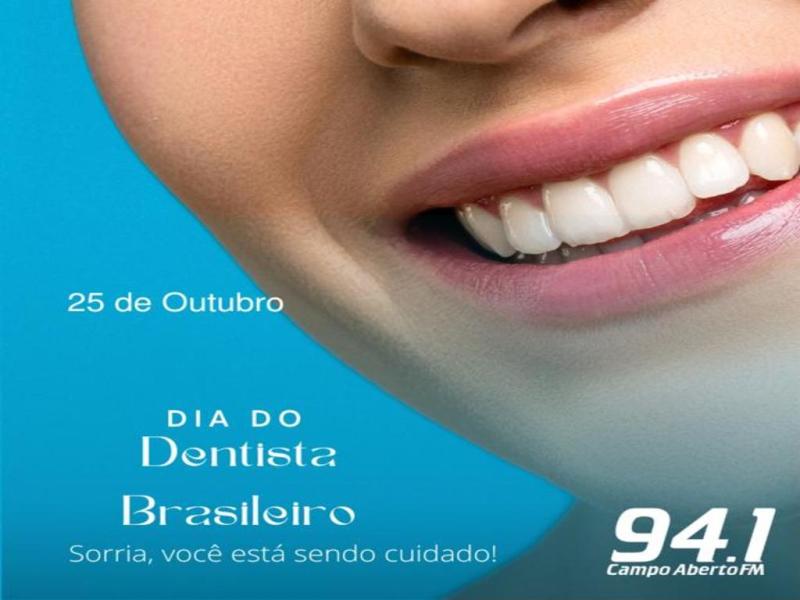 25 de Outubro, dia do Dentista Brasileiro