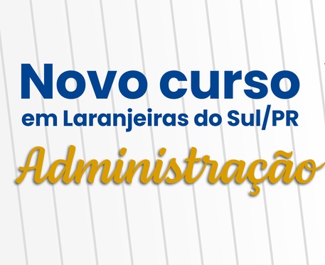 UFFS Campus Laranjeiras do Sul ofertará curso de graduação em Administração