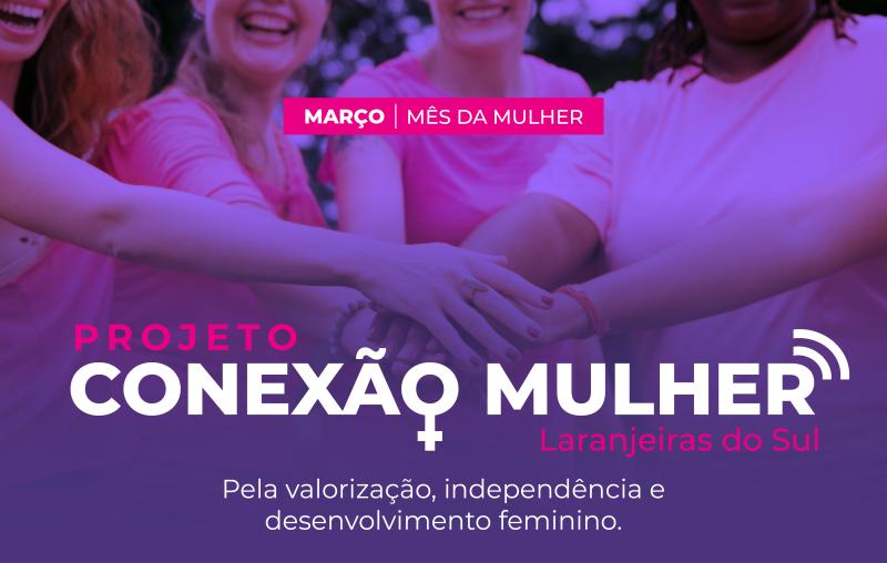  Projeto “Conexão Mulher” retorna com feira de exposições e oficinas