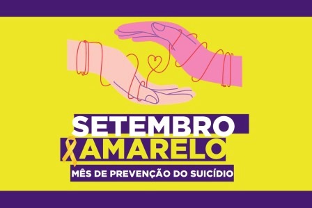 Setembro Amarelo reforça a valorização da vida e da saúde mental