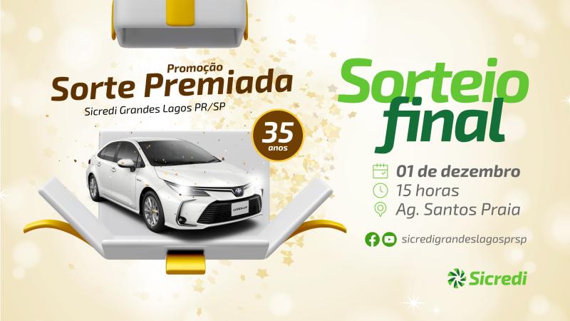 Sicredi Grandes Lagos PR/SP celebra 35 anos com sorteios imperdíveis da promoção “Sorte Premiada”