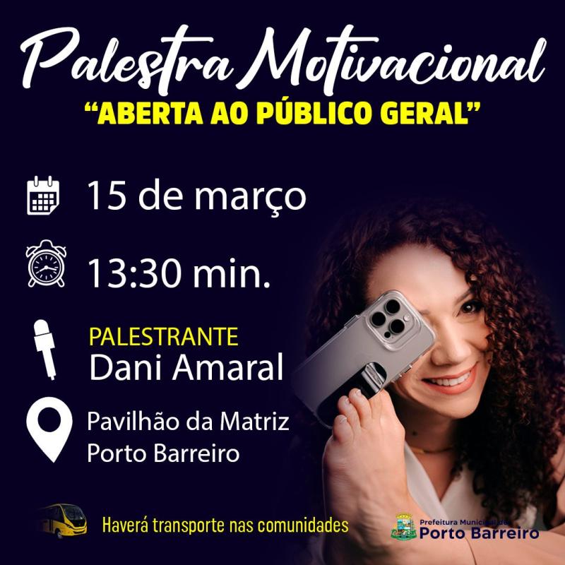 Palestra motivacional sábado, 15, em Porto Barreiro