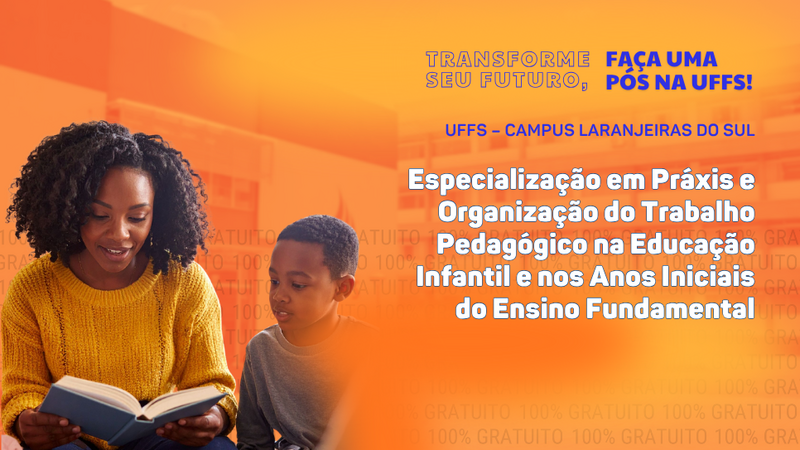 Últimos dias para inscrição no curso de especialização em Práxis e Organização do Trabalho Pedagógico na Educação Infantil e nos anos iniciais do Ensino Fu